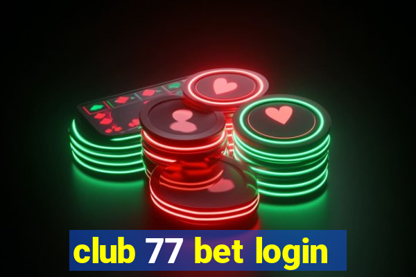 club 77 bet login